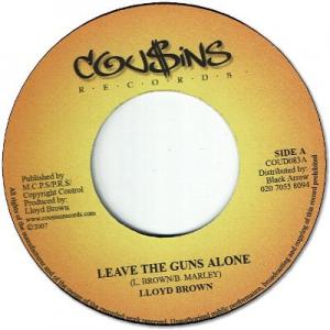 LEAVE THE GUNS ALONE / CAN'T GET ME OUT