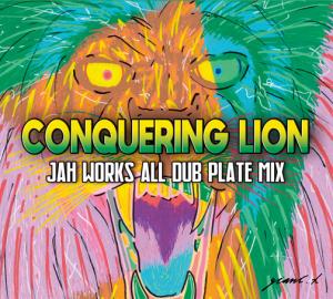 CONQUERING LION : Jah Works All Dub Plate Mix