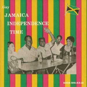 GAY JAMAICA INDEPENDENCE TIME : Boom Sha-Ka-La(Orange Vinyl)