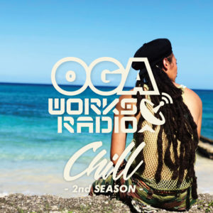 OGA WORKS RADIO MIX VOL.15 -CHILL 2nd Season-