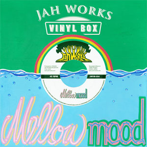 JAH WORKS VINYL BOX Vol.4 : Mellow Mood