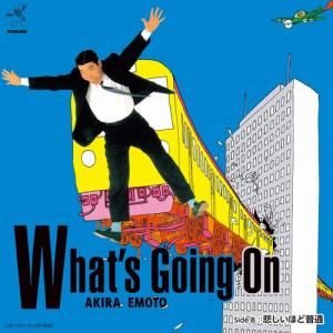 WHAT'S GOING ON / 悲しいほど普通