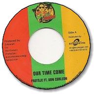 OUR TIME COME / REGGAE REVIVAL