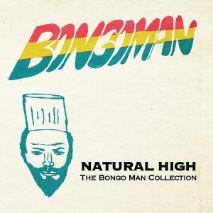 NATURAL HIGH : The Bongo Man Collection