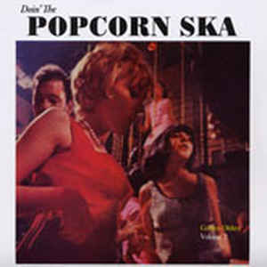 DOIN' THE POPCORN SKA : Golden Oldies Vol.2