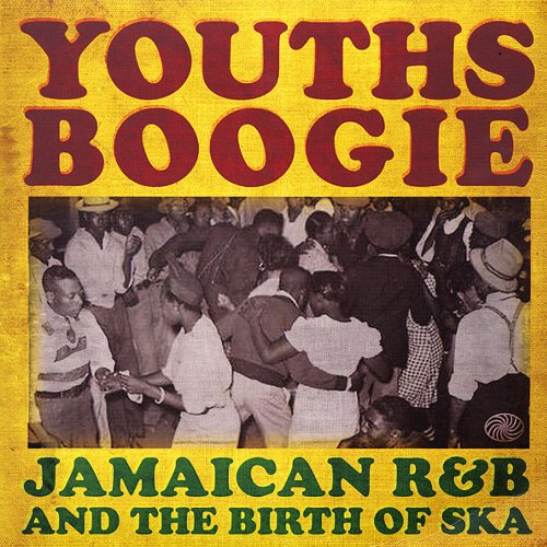 YOUTHS BOOGIE : Jamaican R & B & The Birth Of Ska(2LP)