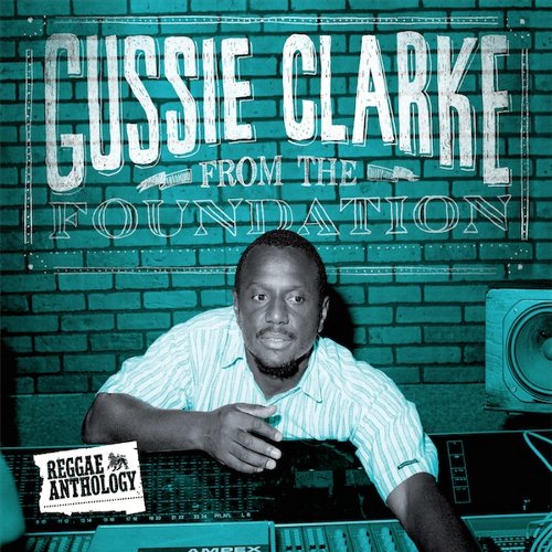 GUSSIE CLARKE : From The Foundation(2CD+DVD)