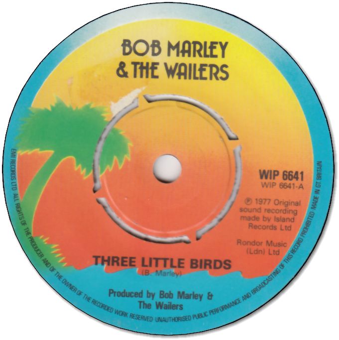 THREE LITTLE BIRDS (VG+) / EVERY NEED GOT AN EGO TO FEED
