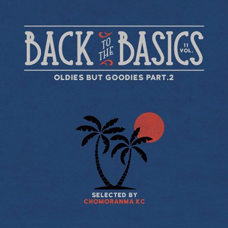 BACK TO THE BASICS Vol.11: Oldies But Goodies Part.2