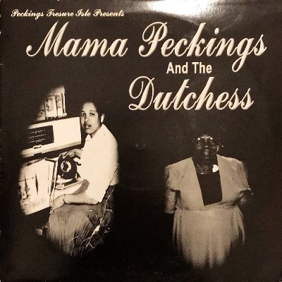 MAMA PECKINGS AND THE DUTCHESS